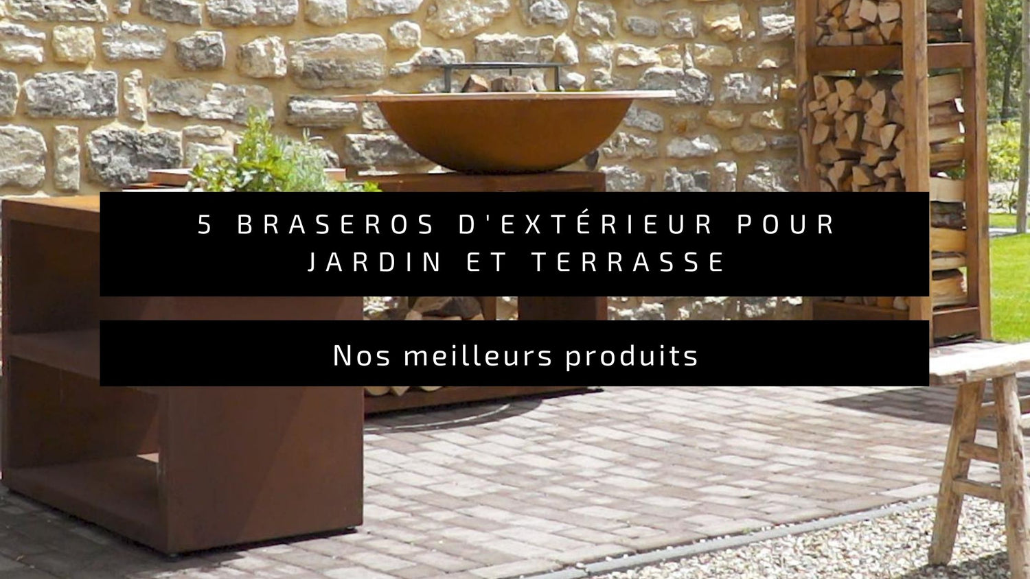 5 braseros d'extérieur pour jardin et terrasse